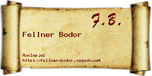 Fellner Bodor névjegykártya